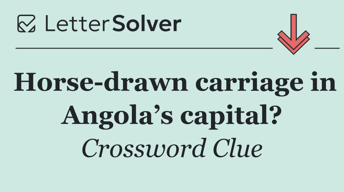 Horse drawn carriage in Angola’s capital?