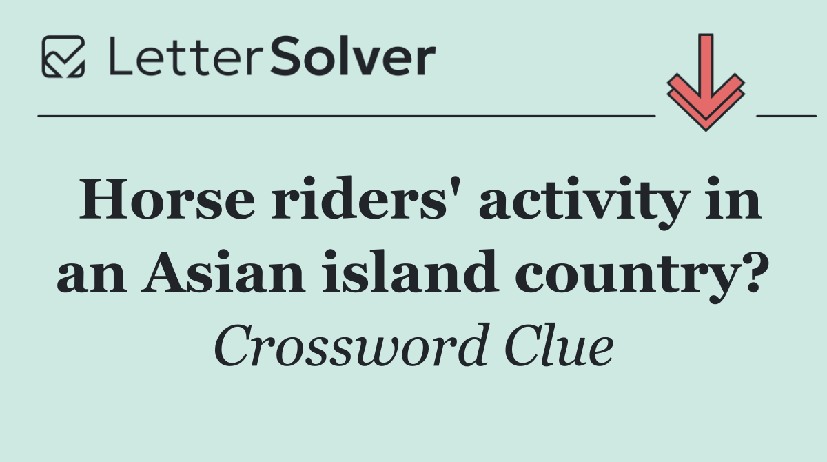 Horse riders' activity in an Asian island country?