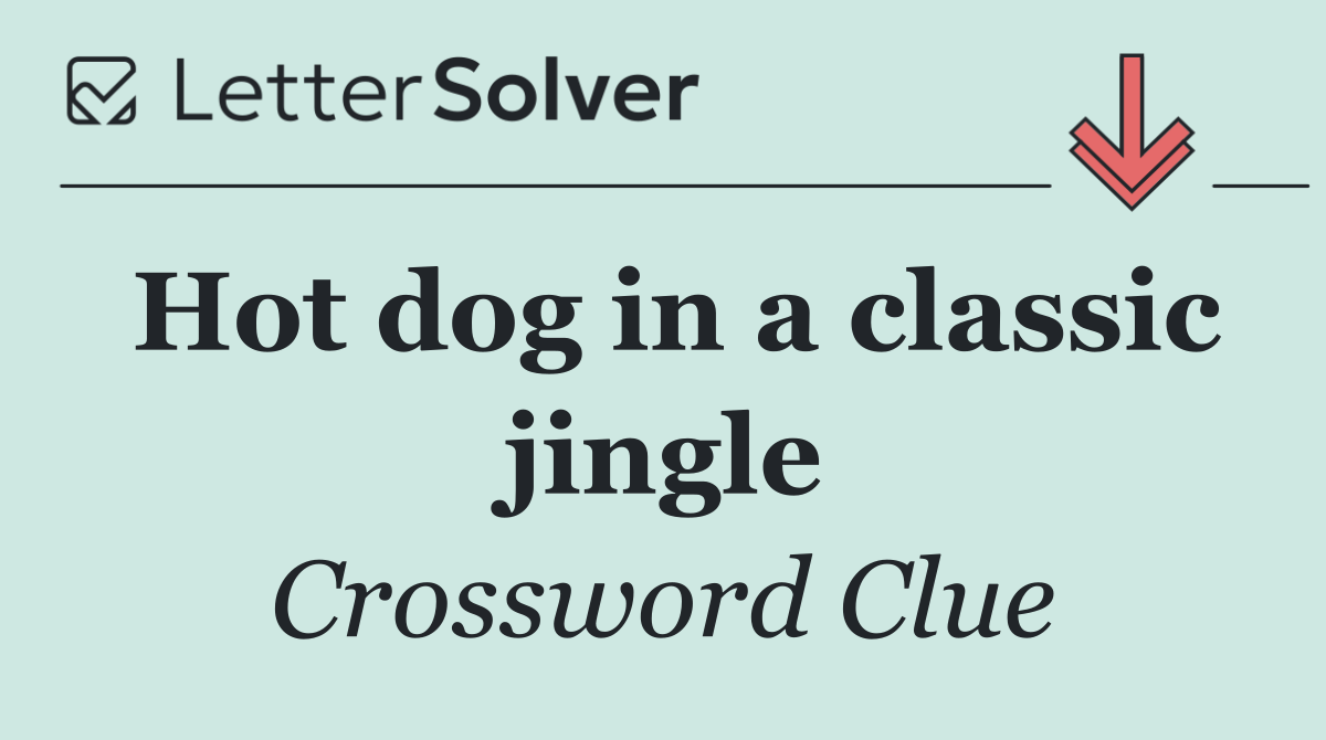 Hot dog in a classic jingle