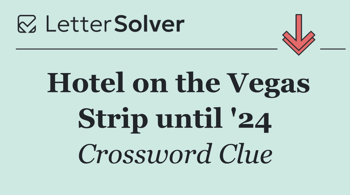 Hotel on the Vegas Strip until '24