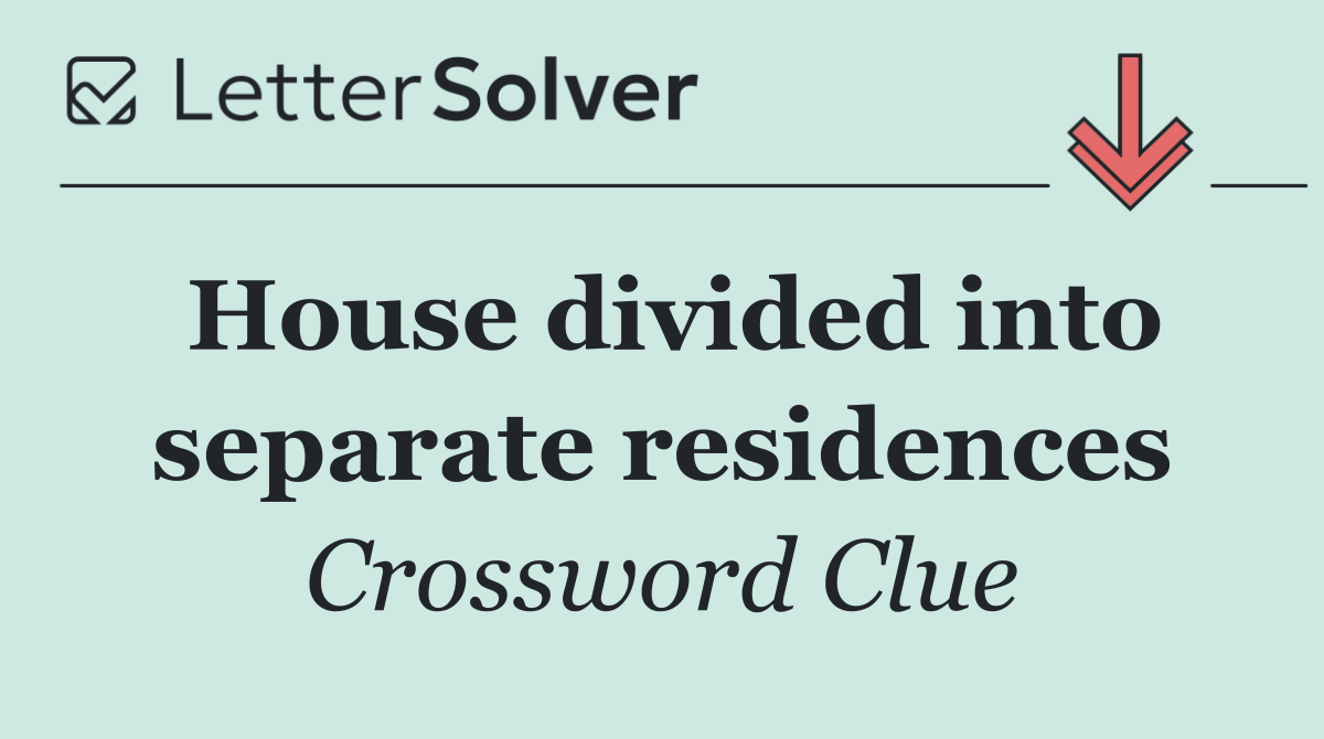 House divided into separate residences