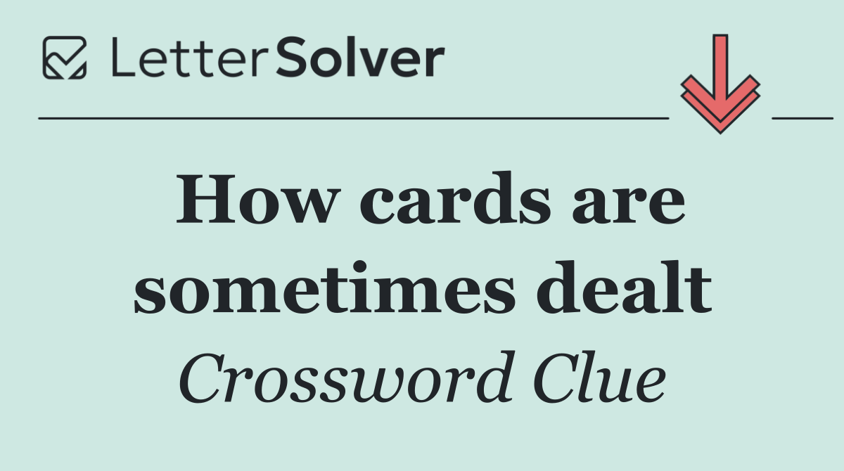How cards are sometimes dealt