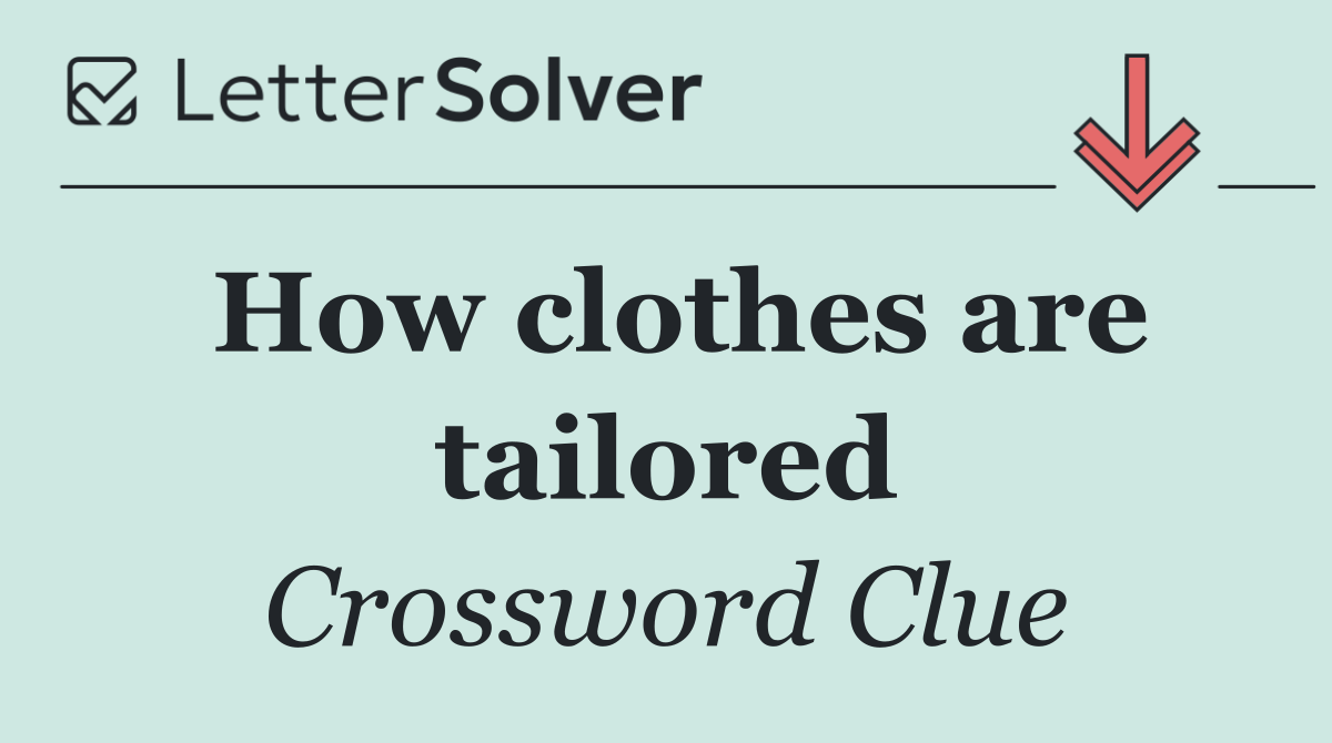 How clothes are tailored