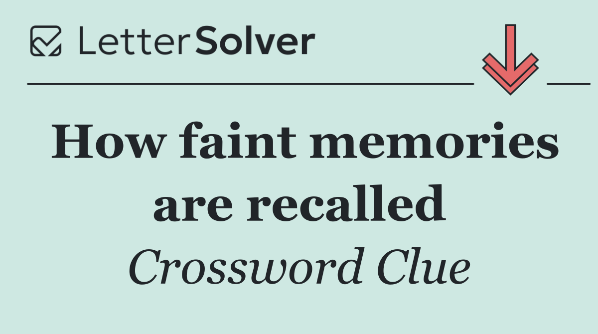 How faint memories are recalled