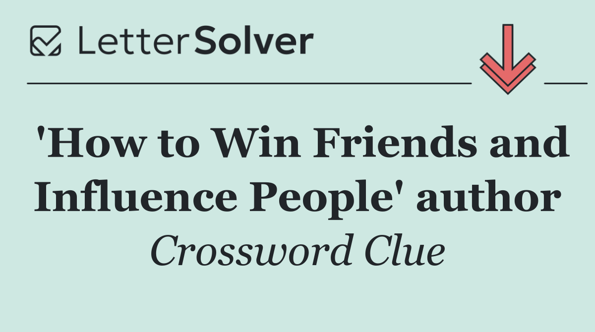 'How to Win Friends and Influence People' author