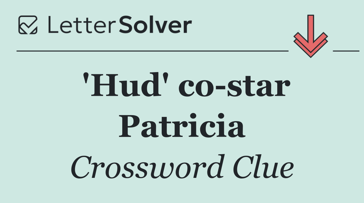 'Hud' co star Patricia