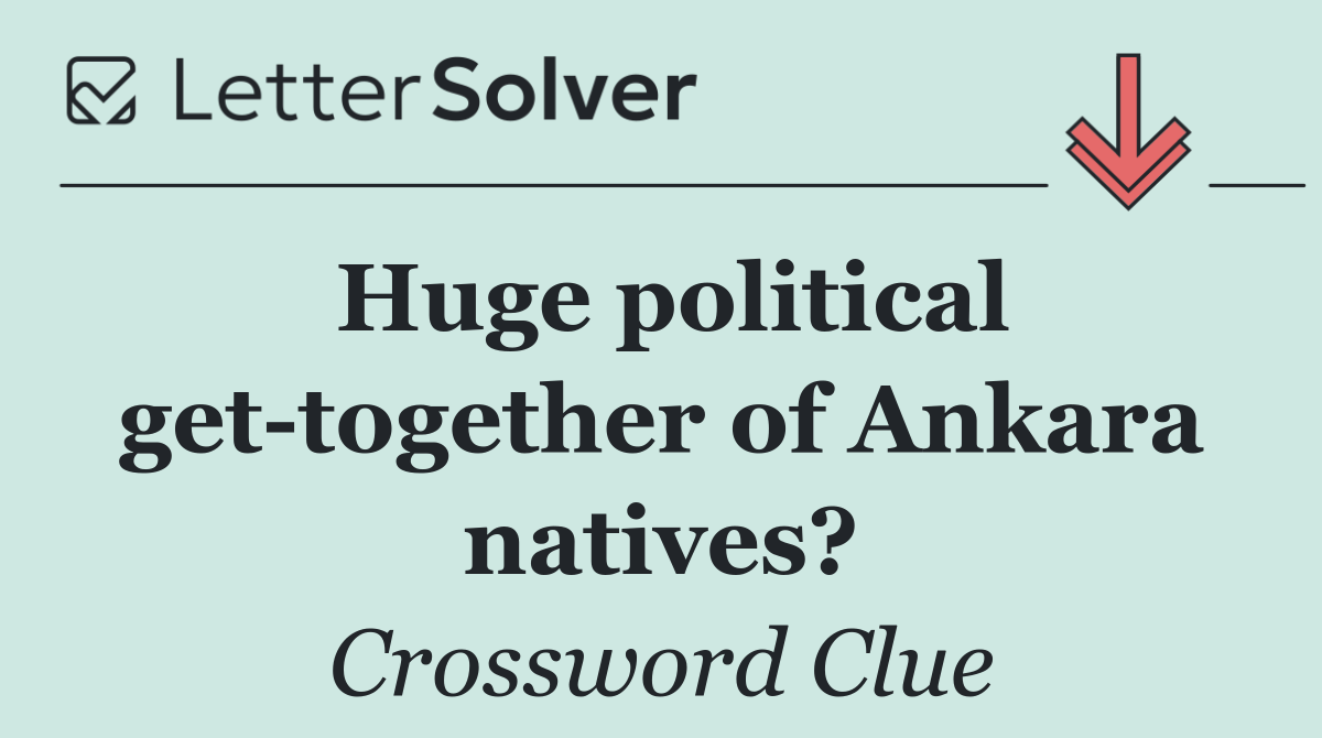 Huge political get together of Ankara natives?