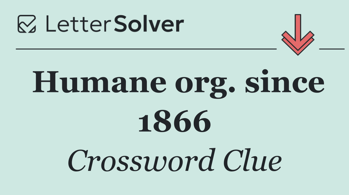 Humane org. since 1866