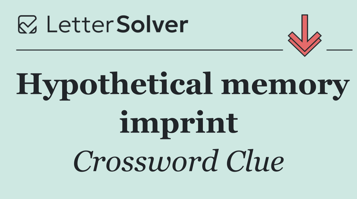 Hypothetical memory imprint