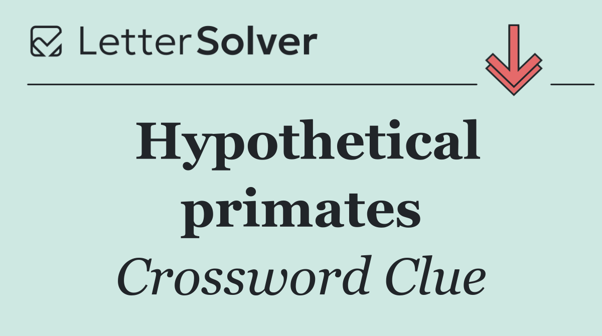 Hypothetical primates
