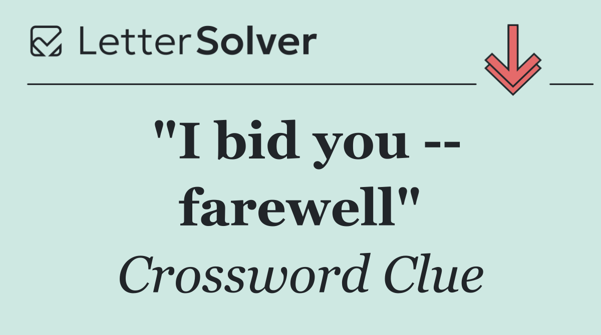 "I bid you    farewell"
