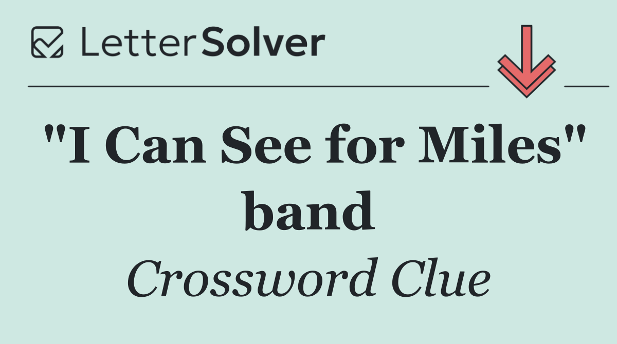 "I Can See for Miles" band
