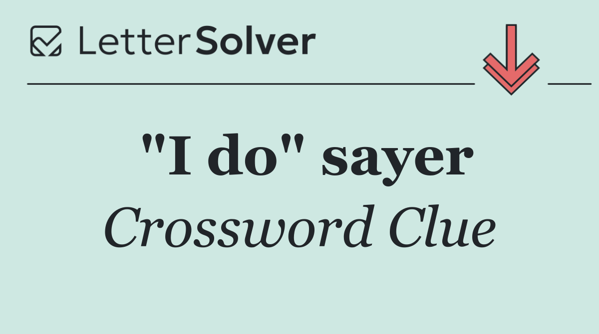 "I do" sayer