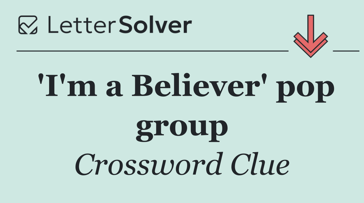 'I'm a Believer' pop group