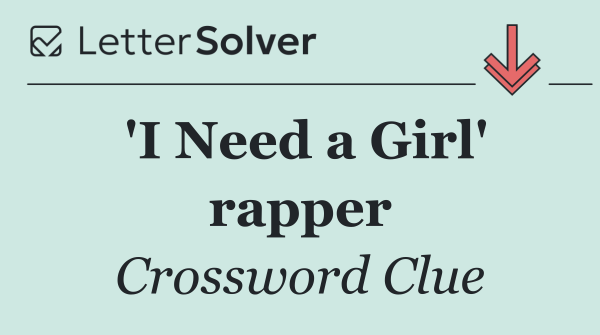 'I Need a Girl' rapper