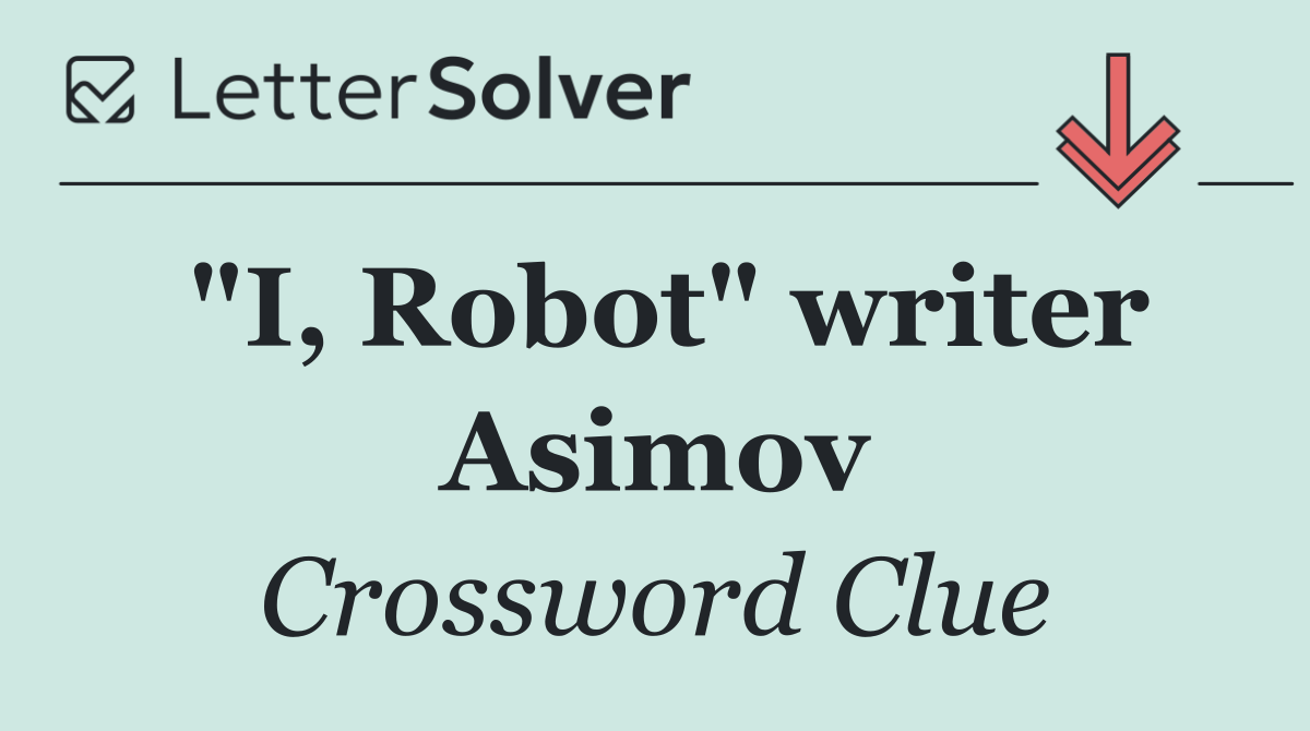 "I, Robot" writer Asimov
