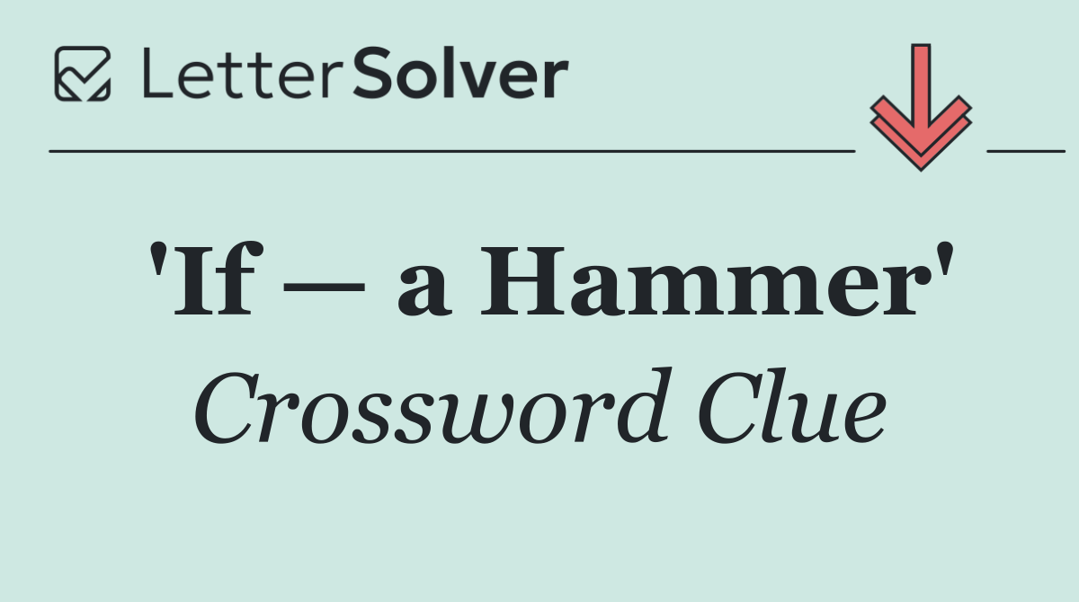'If — a Hammer'