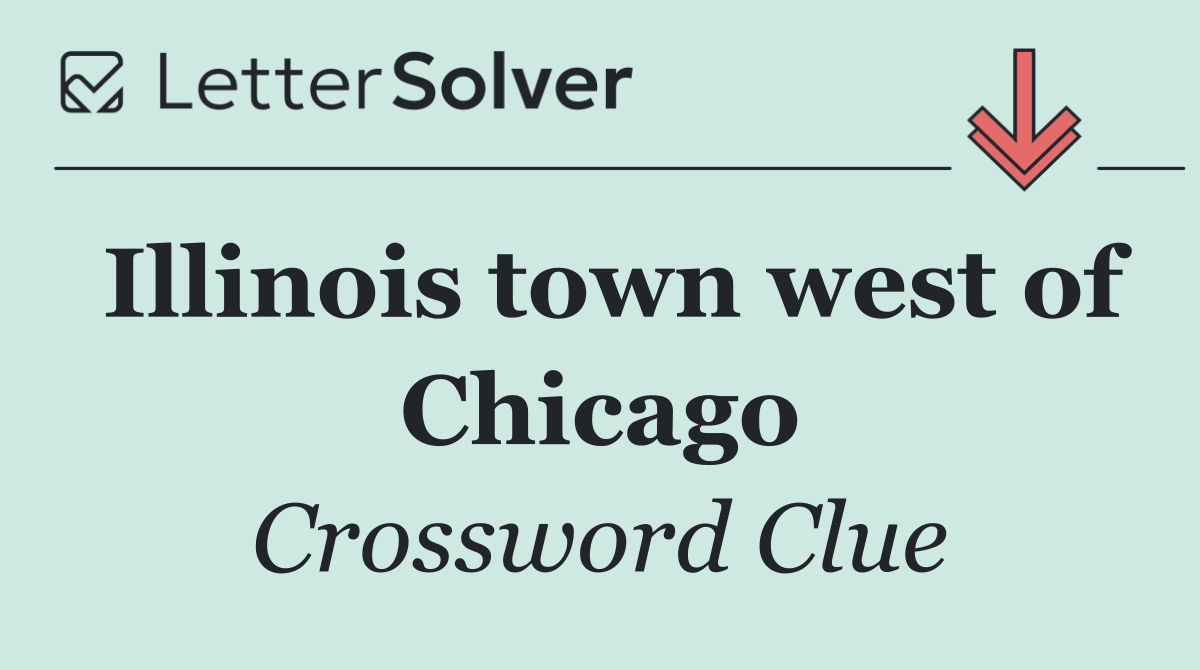 Illinois town west of Chicago