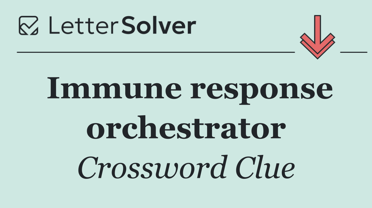Immune response orchestrator