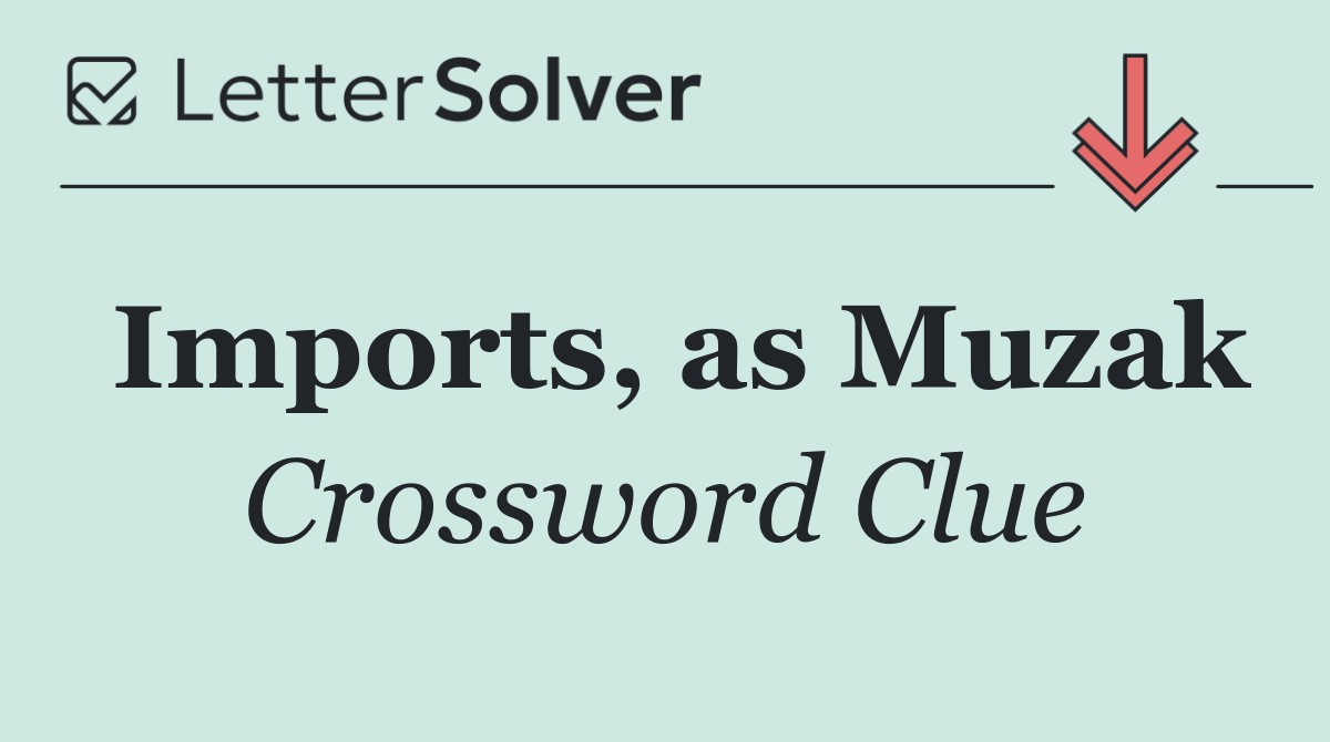 Imports, as Muzak