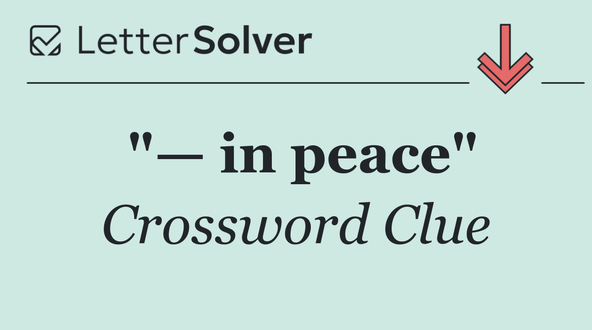 "— in peace"