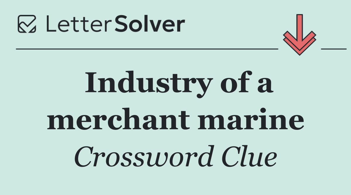Industry of a merchant marine