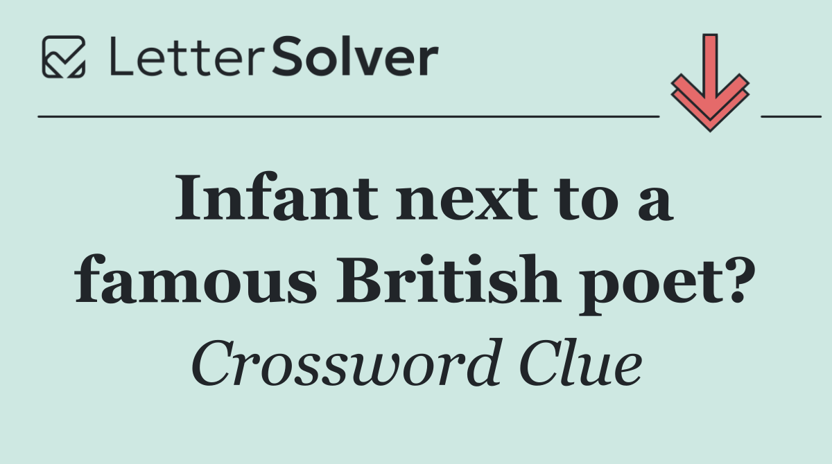 Infant next to a famous British poet?