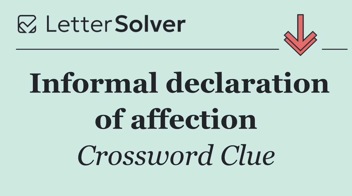 Informal declaration of affection