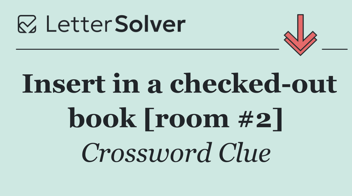 Insert in a checked out book [room #2]
