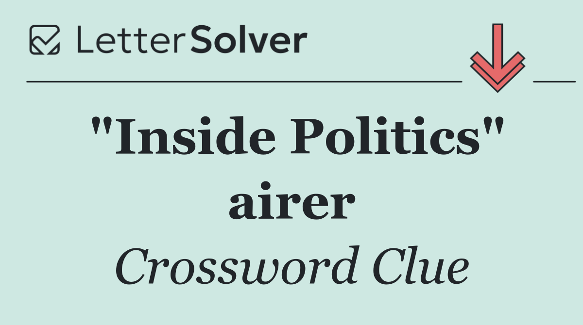 "Inside Politics" airer