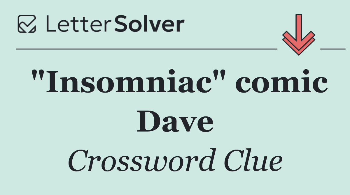 "Insomniac" comic Dave