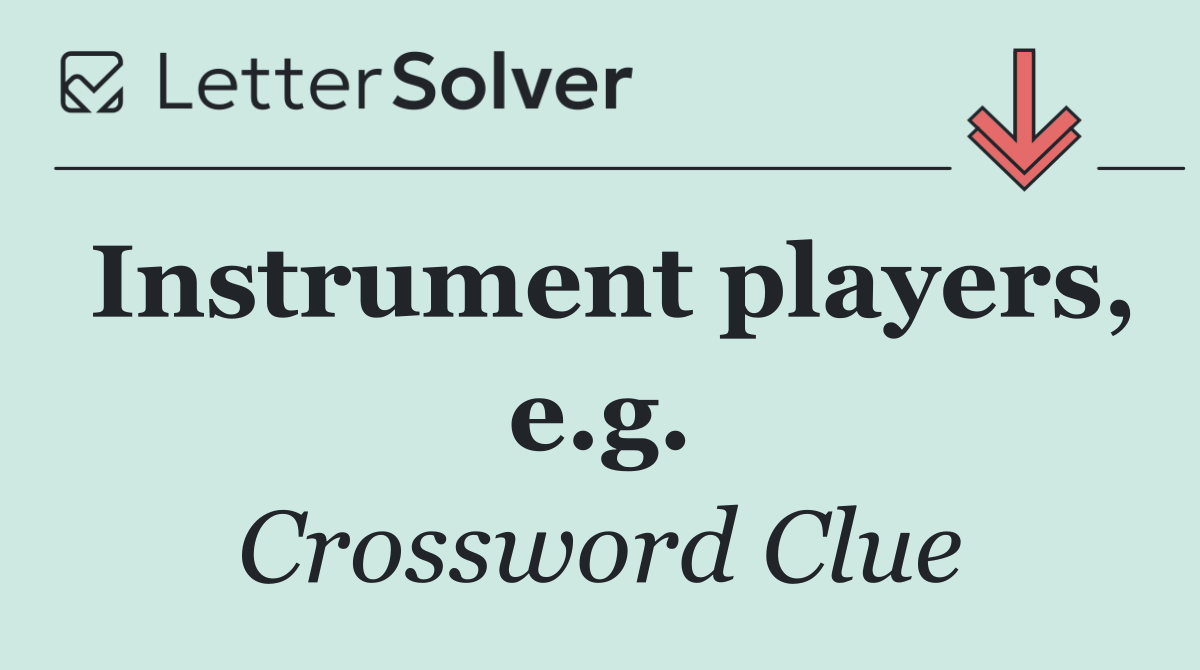 Instrument players, e.g.