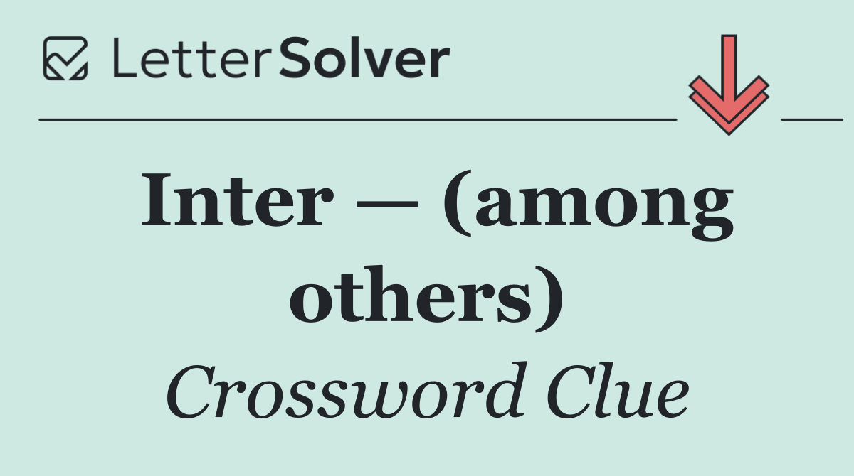 Inter — (among others)