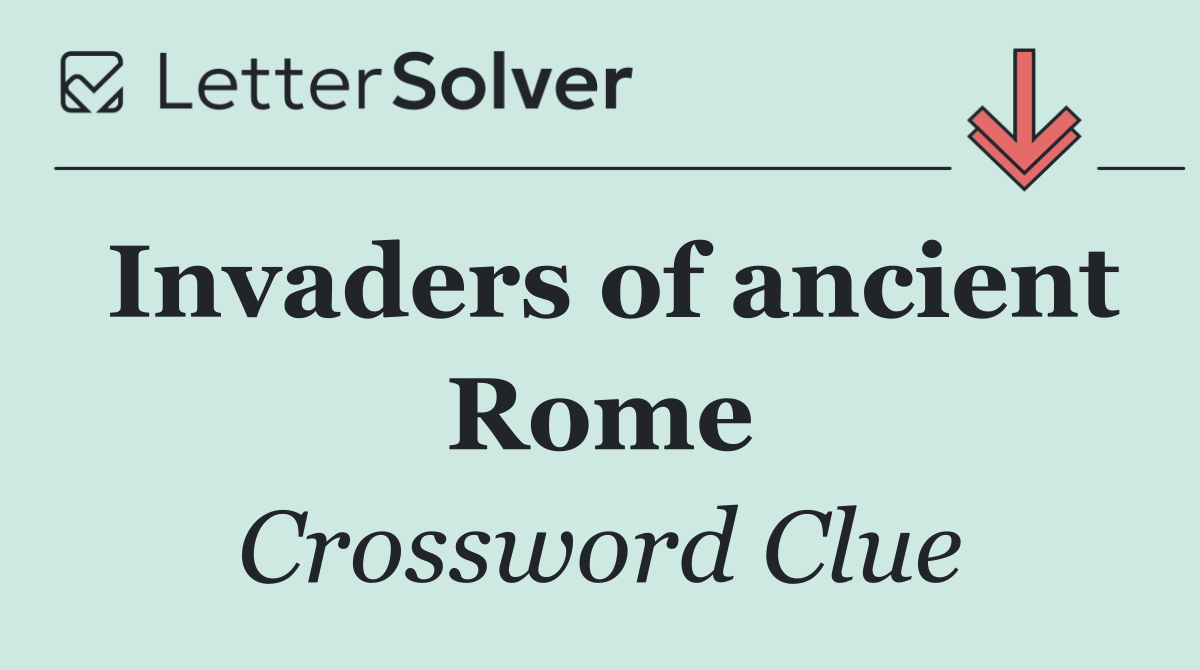 Invaders of ancient Rome
