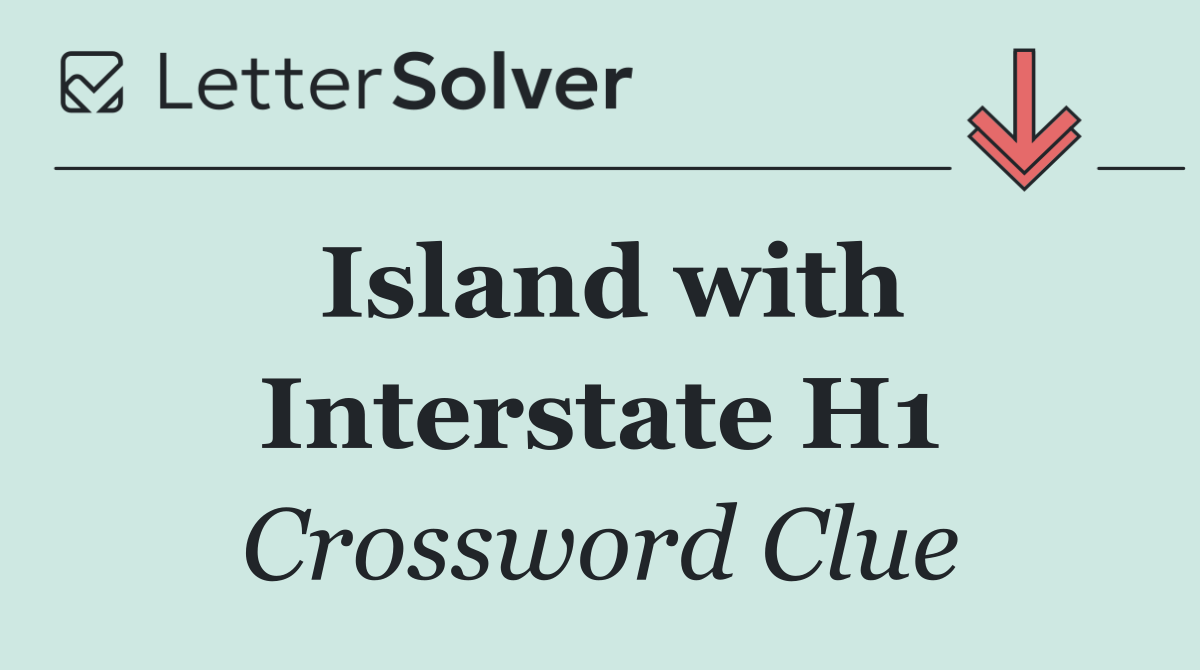 Island with Interstate H1