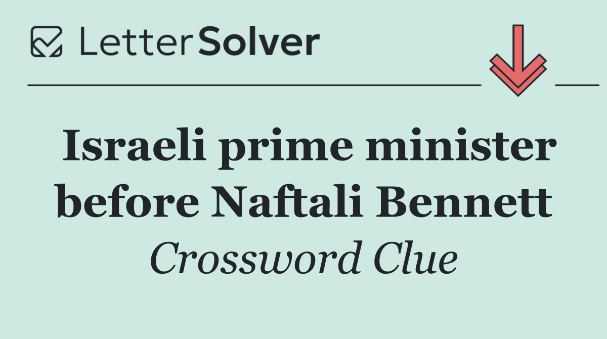 Israeli prime minister before Naftali Bennett