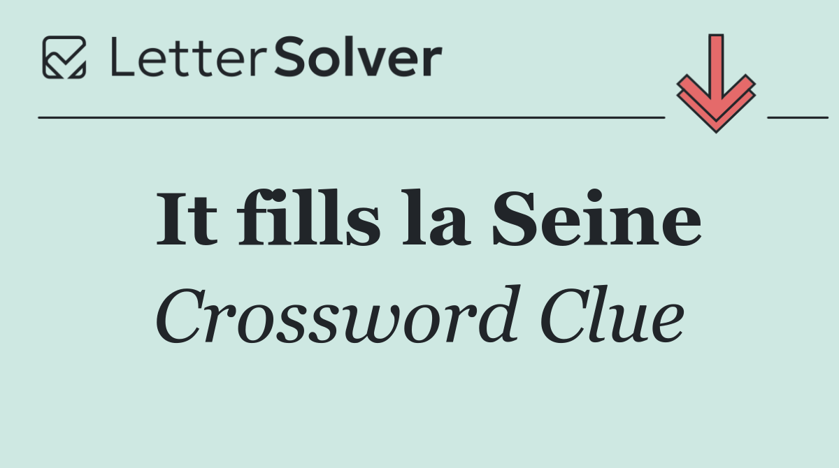 It fills la Seine