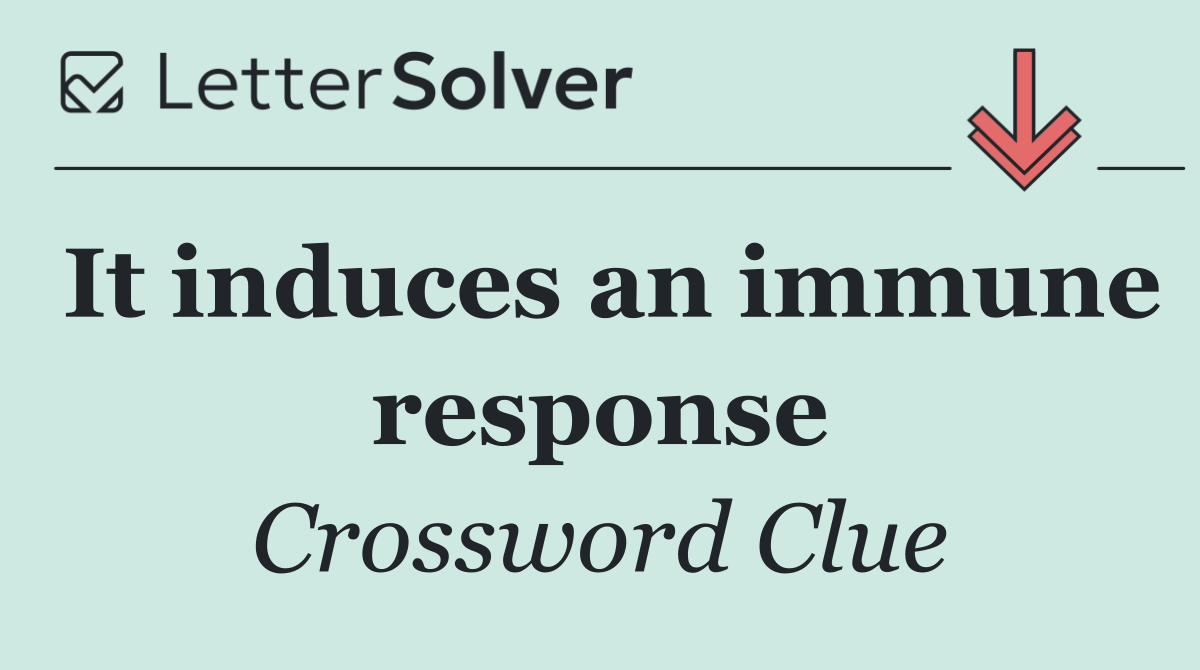 It induces an immune response