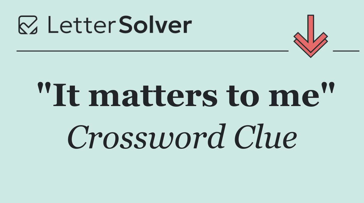 "It matters to me"