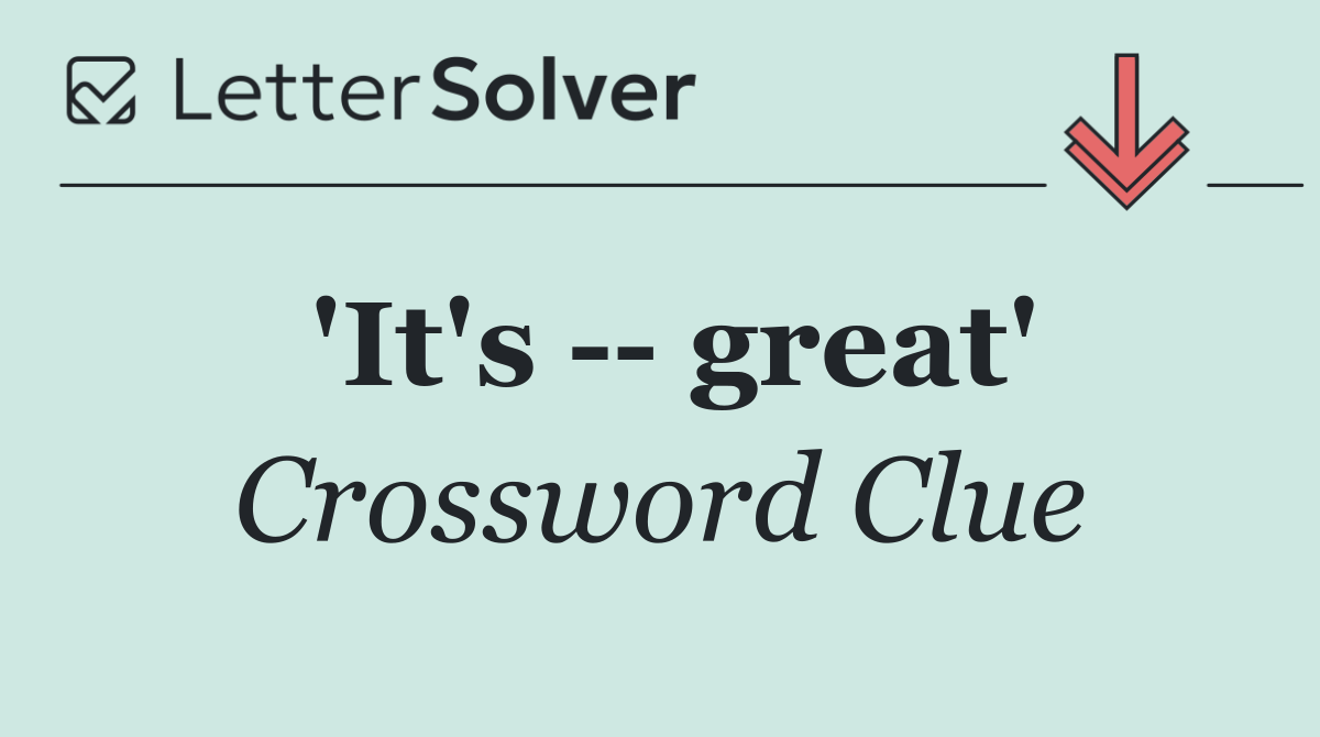 'It's    great'