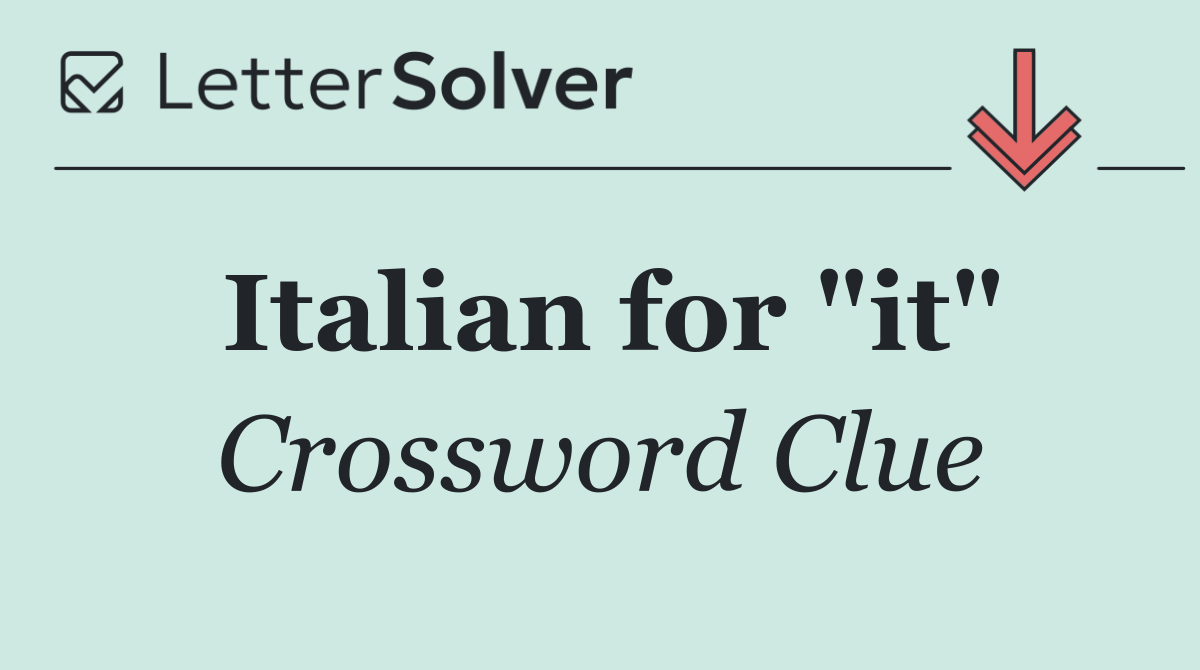 Italian for "it"