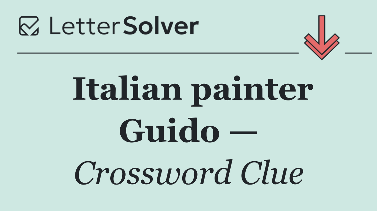 Italian painter Guido —