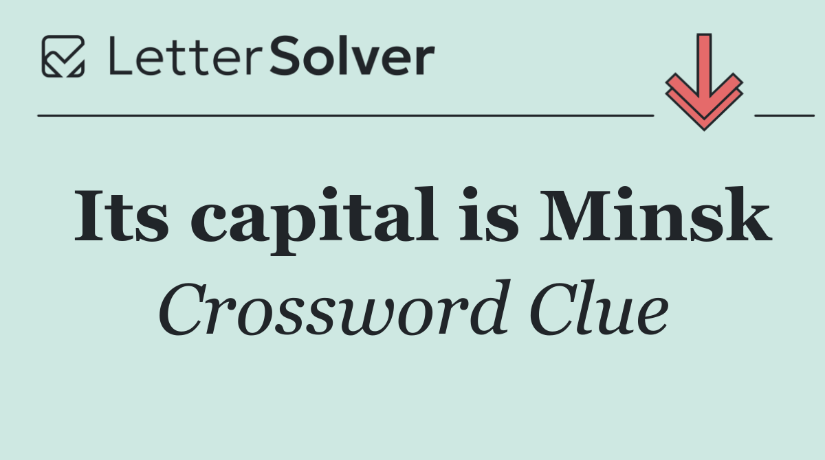 Its capital is Minsk