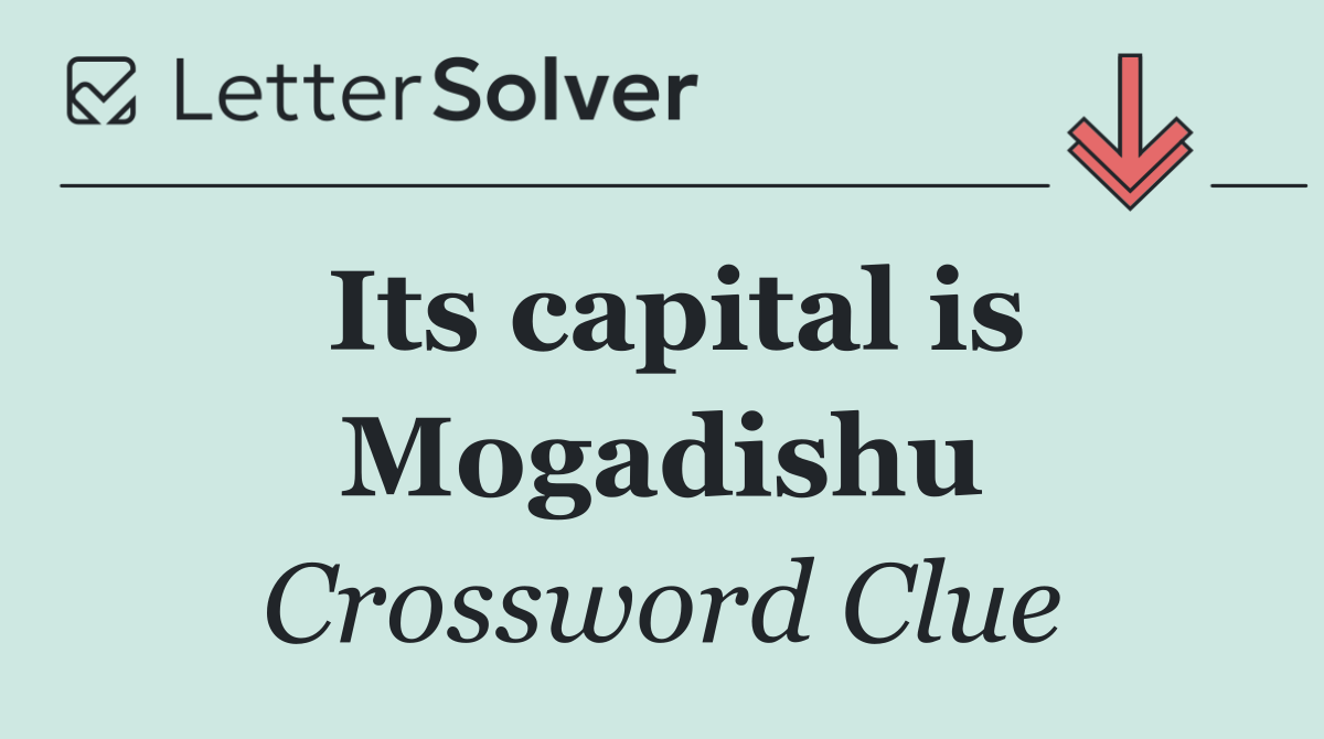 Its capital is Mogadishu