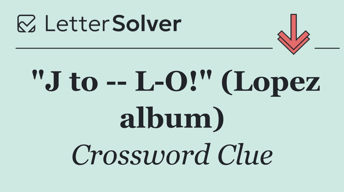 "J to    L O!" (Lopez album)