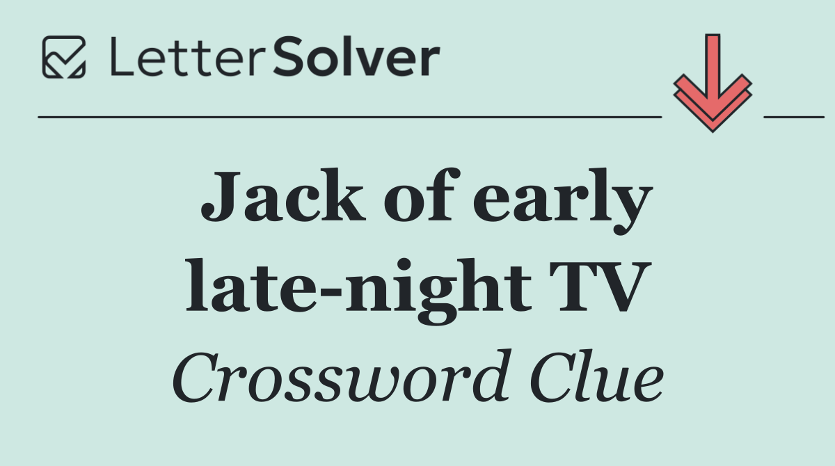 Jack of early late night TV