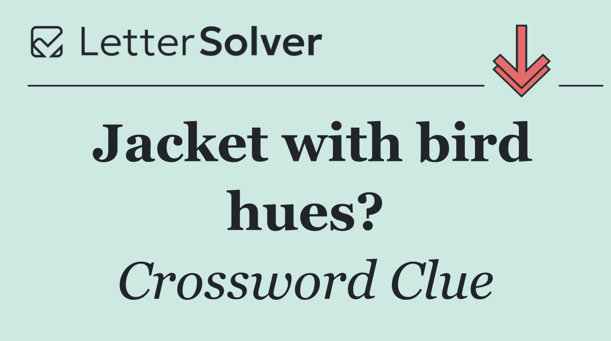 Jacket with bird hues?
