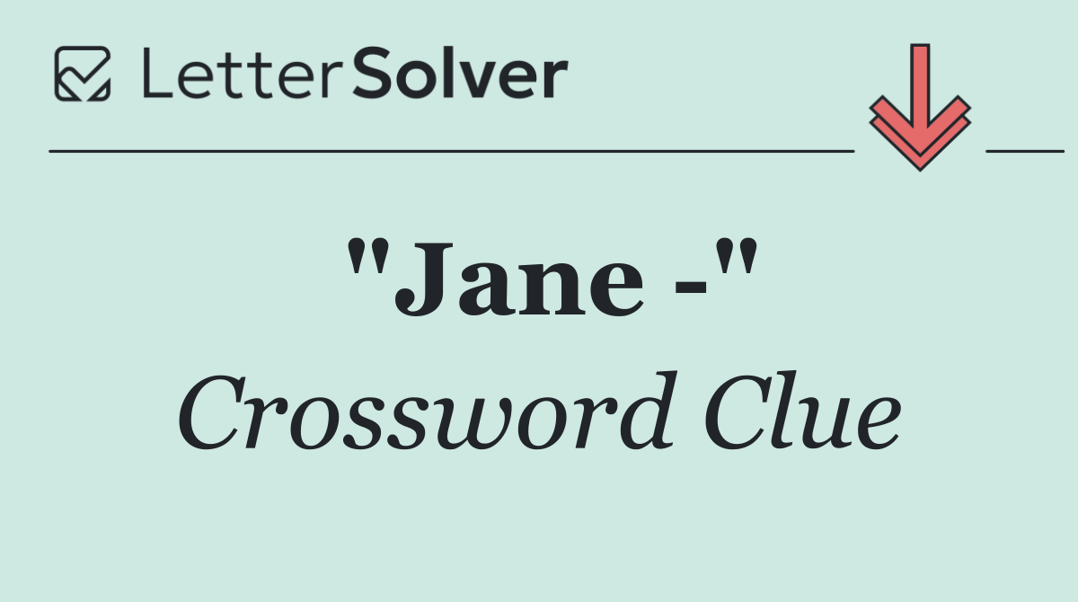 "Jane  "