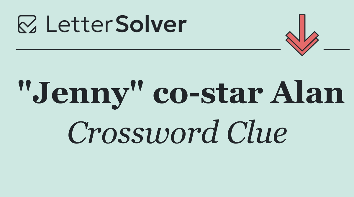 "Jenny" co star Alan
