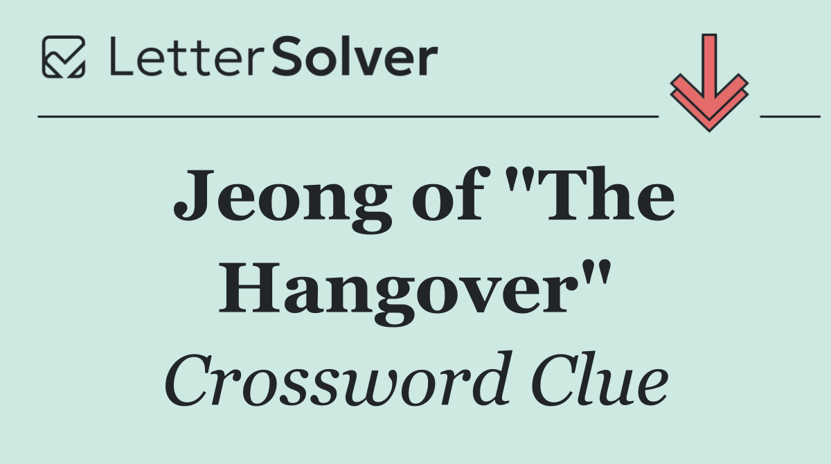 Jeong of "The Hangover"